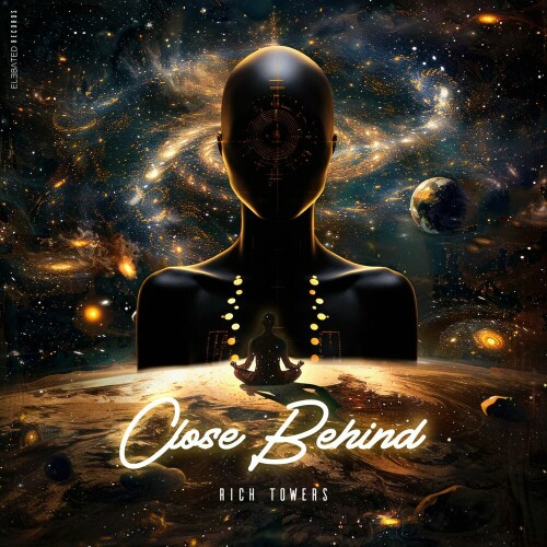 Rich Towers - Close Behind (2024) Download