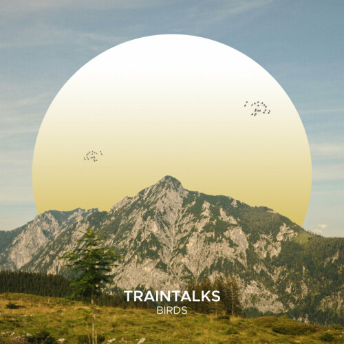 Traintalks – Birds (2024)