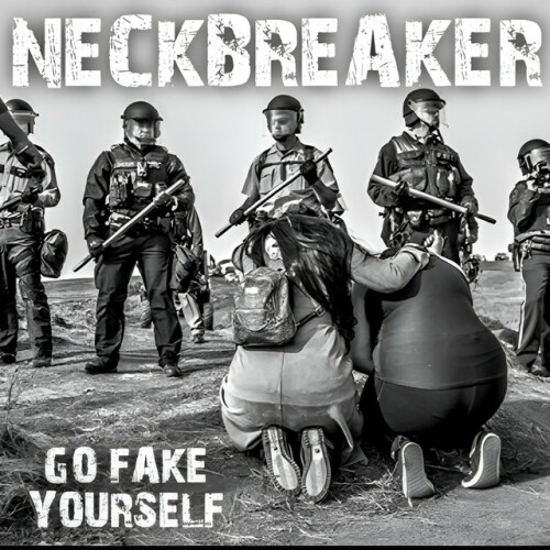 Neckbreaker - Go Fake Yourself (2024) Download