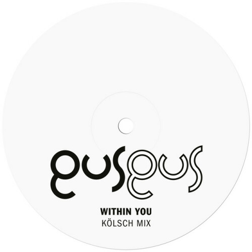 GusGus – Within You (Koelsch Mix) (2024)