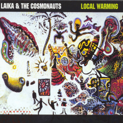 Laika & The Cosmonauts - Local Warming (2004) Download