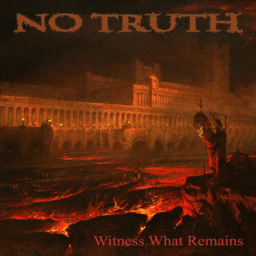 No Truth - Witness What Remains (2024) Download