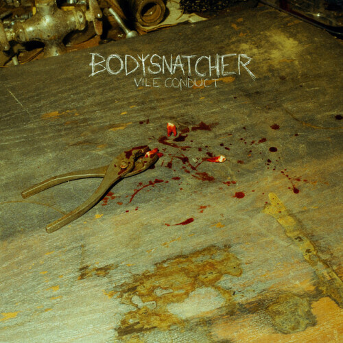 Bodysnatcher – Vile Conduct (2024)