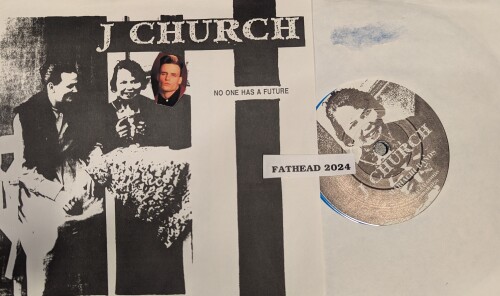 J Church-No One Has A Future-7INCH VINYL-FLAC-1993-FATHEAD