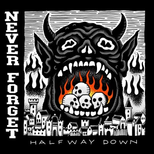 Never Forget – Halfway Down (2024)