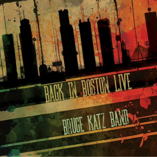 Bruce Katz Band - Back In Boston Live (2024) Download