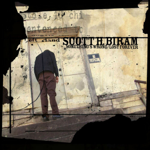 Scott H. Biram - Something's Wrong / Lost Forever (2009) Download