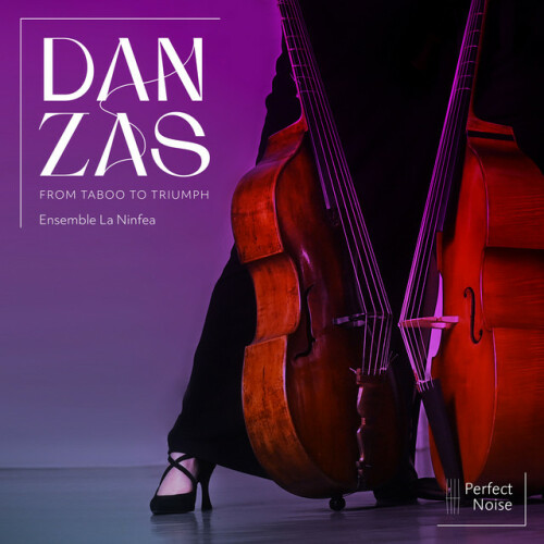 Ensemble La Ninfea - Danzas - From Taboo to Triumph (2024) Download