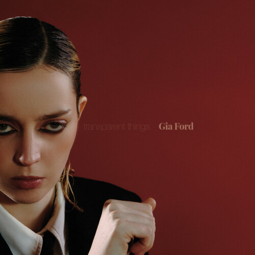 Gia Ford – Transparent Things (2024)