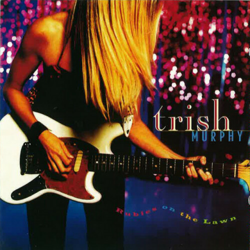 Trish Murphy – Rubies On The Lawn (1999)