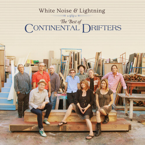 Continental Drifters - White Noise & Lightning: The Best Of Continental Drifters (2024) Download