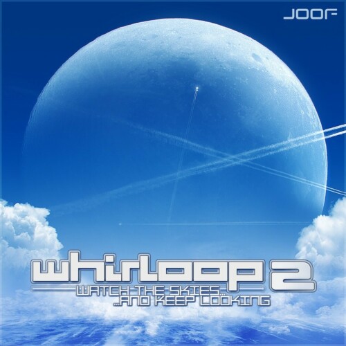 Whirloop-Watch The Skies And Keep Looking-JOOF047-16BIT-WEB-FLAC-2008-WAVED