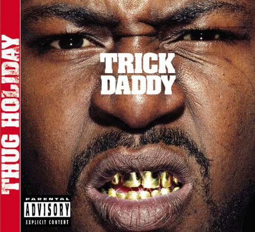 Trick Daddy – Thug Holiday featuring LaTocha Scott (2002)