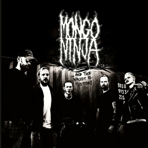 Mongo Ninja - ...and the Wrist is History (2009) Download