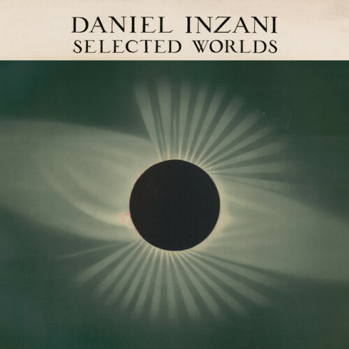 Daniel Inzani – Selected Worlds (2024)