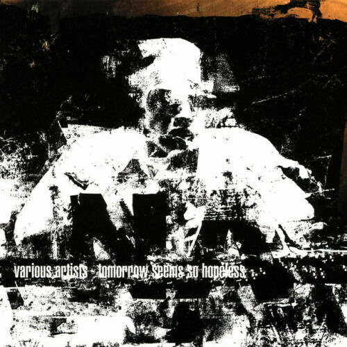 VA-Tomorrow Seems So Hopeless-CD-FLAC-2003-FAiNT