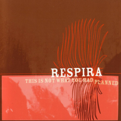 Respira–This Is Not What You Had Planned-CDEP-FLAC-2004-MEOWZiK