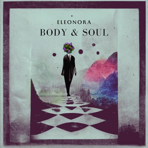 Eleonora – Body and Soul (2024)