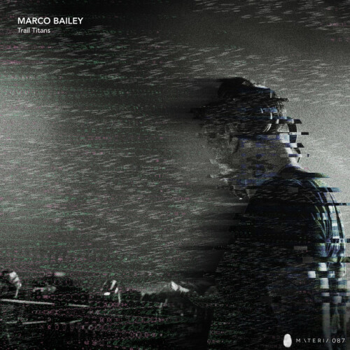 Marco Bailey – Trail Titans EP (2024)