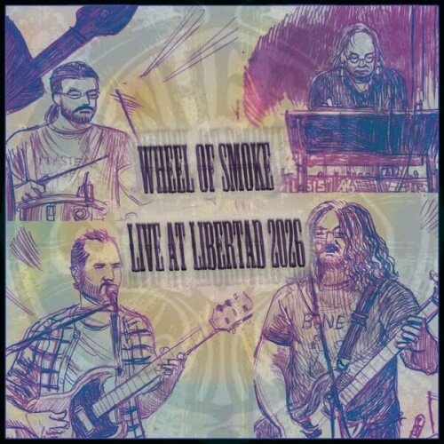 Wheel Of Smoke-Live At Libertad 2026-24BIT-WEB-FLAC-2026-STONERD