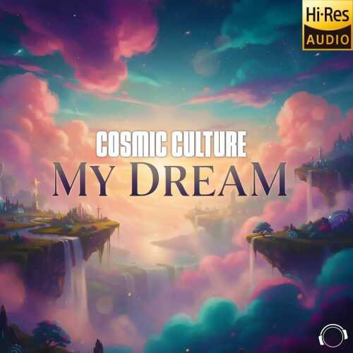 Cosmic_Culture-My_Dream-MMRD2118-24BIT-WEB-FLAC-2026-MARiBOR.jpg