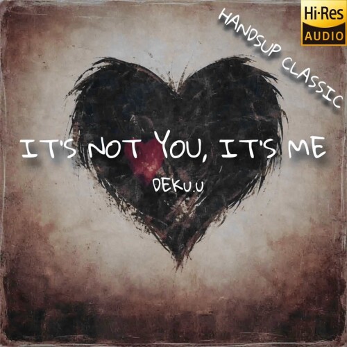 DEKu.u-Its Not You Its Me (HandsUp Classic)-24BIT-WEB-FLAC-2026-MARiBOR