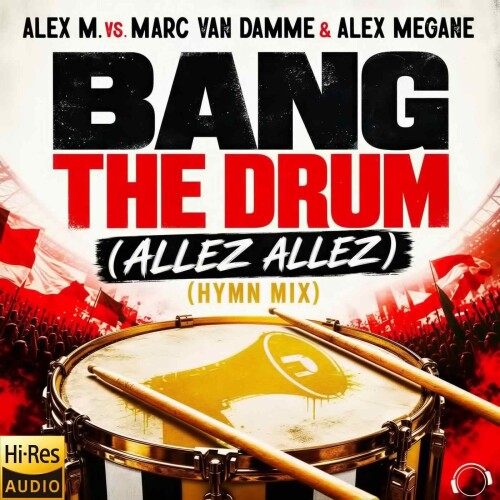 Alex M. vs Marc Van Damme x Alex Megane-Bang The Drum (Allez Allez) (Hymn Mix)-(MMRD2121)-24BIT-WEB-FLAC-2026-MARiBOR