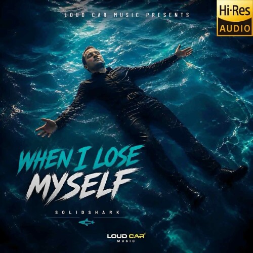 SolidShark-When I Lose Myself-24BIT-WEB-FLAC-2026-MARiBOR