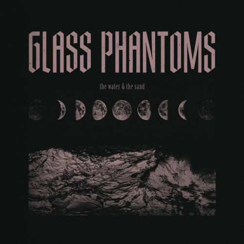 Glass Phantoms-The Water And The Sand-24BIT-WEB-FLAC-2026-STONERD