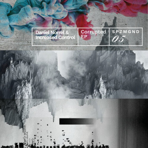 Daniel Norrel And Increased Control-Corrupted EP-SPZMGND05-24BIT-WEB-FLAC-2026-WAVED