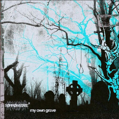 Sorrowstate-My Own Grave-24BIT-WEB-FLAC-2026-VEXED