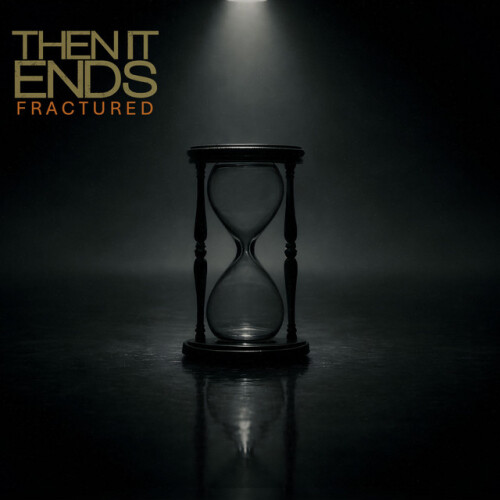 Then It Ends-Fractured-24BIT-WEB-FLAC-2026-VEXED