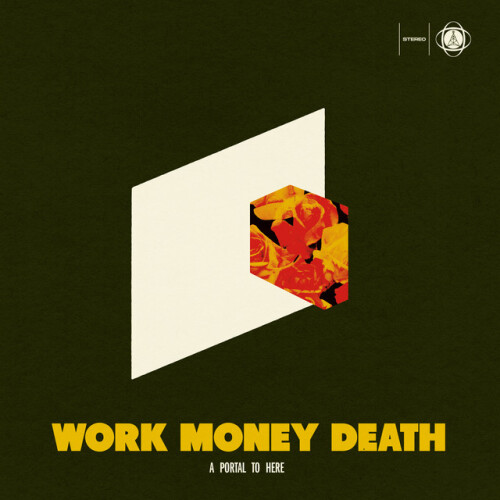 Work Money Death-A Portal To Here-24BIT-WEB-FLAC-2026-ENRiCH