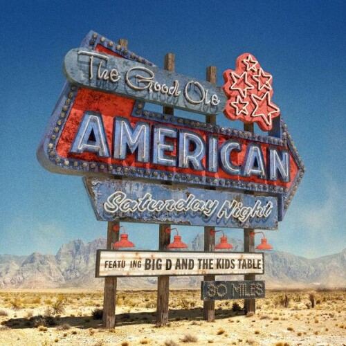 Big D and the Kids Table-The Good Ole American Saturday Night-24BIT-WEB-FLAC-2026-ENRiCH
