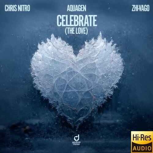 Chris Nitro x Aquagen x Zhi-Vago-Celebrate (The Love)-(YLD724)-24BIT-WEB-FLAC-2026-MARiBOR