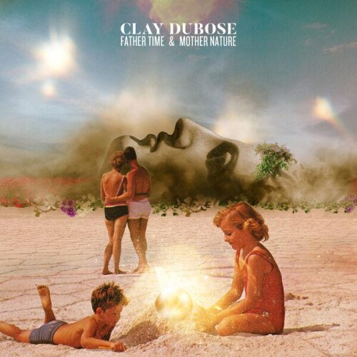Clay Dubose-Father Time and Mother Nature-24BIT-WEB-FLAC-2026-ENRiCH