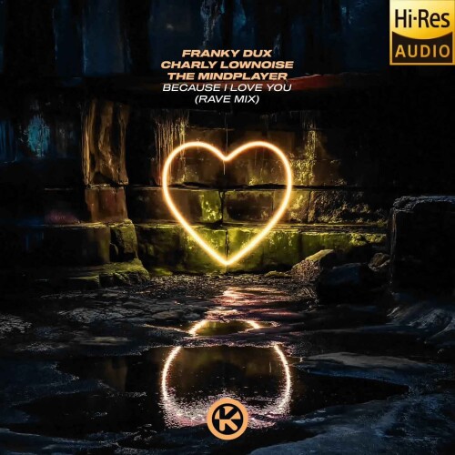 Franky Dux x Charly Lownoise x The Mindplayer-Because I Love You (Rave Mix)-(KON2881)-24BIT-WEB-FLAC-2026-MARiBOR