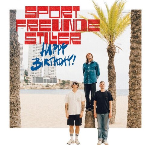Sportfreunde Stiller-Happy Birthday-DE-24BIT-WEB-FLAC-2026-ENViED