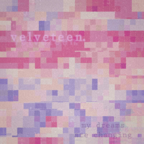 Velveteen-My Dreams Are Changing-EP-24BIT-WEB-FLAC-2026-ENRiCH