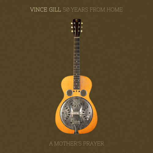 Vince Gill-50 Years From Home A Mothers Prayer-24BIT-96KHZ-WEB-FLAC-2026-OBZEN