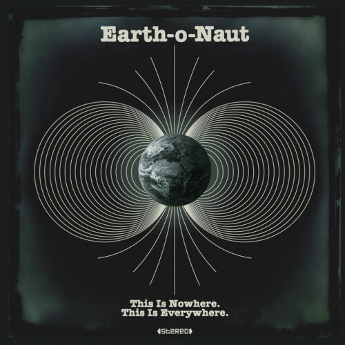 Earth-o-Naut-This Is Nowhere. This Is Everywhere.-(AR191DD)-24BIT-WEB-FLAC-2026-ENRiCH