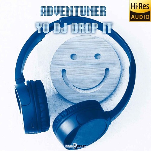 Adventuner-Yo DJ Drop It-(DB228)-24BIT-WEB-FLAC-2026-MARiBOR