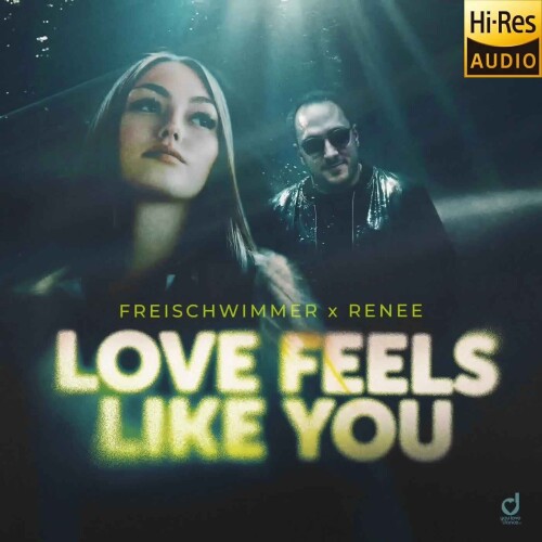 Freischwimmer x Renee-Love Feels Like You-(YLD741)-24BIT-WEB-FLAC-2026-MARiBOR