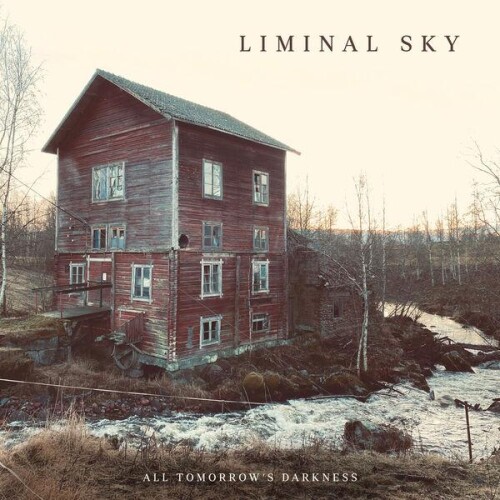Liminal Sky-All Tomorrows Darkness-24BIT-WEB-FLAC-2026-ENRiCH