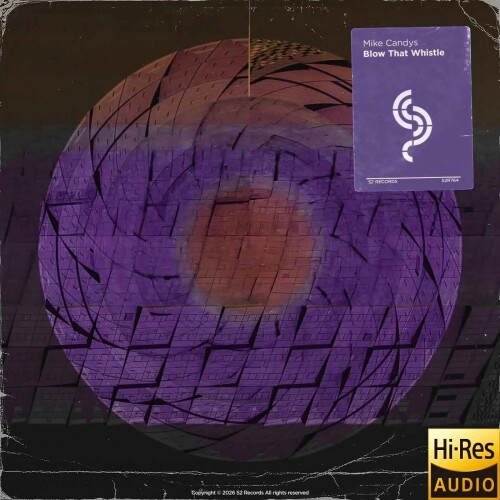 Mike Candys-Blow That Whistle-(S2R764)-24BIT-WEB-FLAC-2026-MARiBOR
