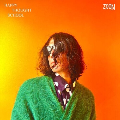 Zoon-Happy Thought School-24BIT-WEB-FLAC-2026-ENRiCH