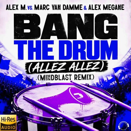 Alex M. vs Marc Van Damme x Alex Megane-Bang The Drum (Mindblast Remix)-(MMRD2127)-24BIT-WEB-FLAC-2026-MARiBOR