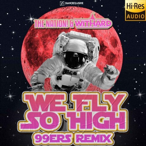 The Nation and Withard-We Fly So High (99ers Remix)-SINGLE-24BIT-WEB-FLAC-2026-MARiBOR