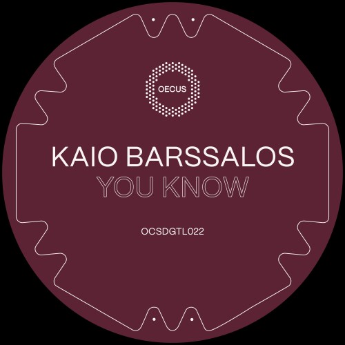 Kaiobarssalos-You Know EP-(OCSDGTL022)-24BIT-WEB-FLAC-2026-PTC