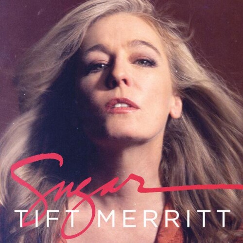 Tift Merritt-Sugar-24BIT-WEB-FLAC-2026-ENRiCH